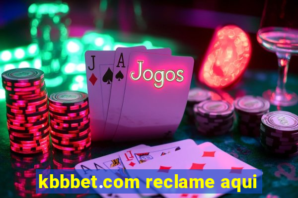 kbbbet.com reclame aqui